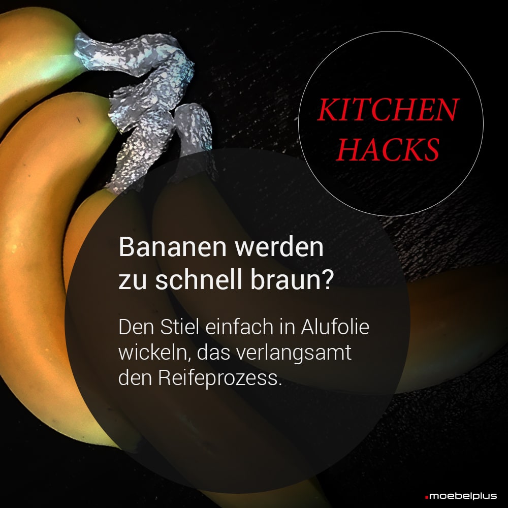 kitchenhacks Bananen werden zu schnell braun